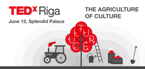 The Agriculture of Culture: TedxRiga for 3rd Year