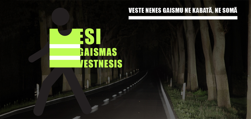 Esi gaismas vest-nesis!