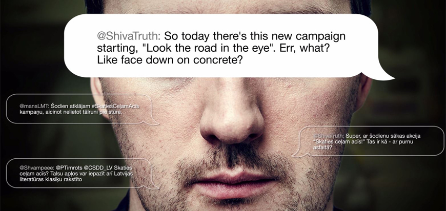 Skaties ceļam acīs! Case study