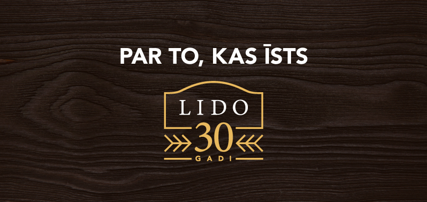 LIDO - par to, kas īsts